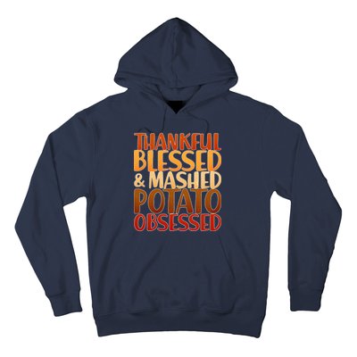 Thankful Blessed Mashed Potato Obsessed  Hoodie