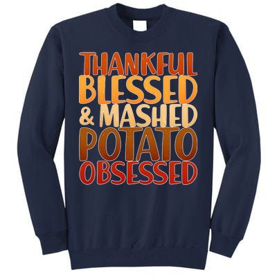 Thankful Blessed Mashed Potato Obsessed  Tall Sweatshirt