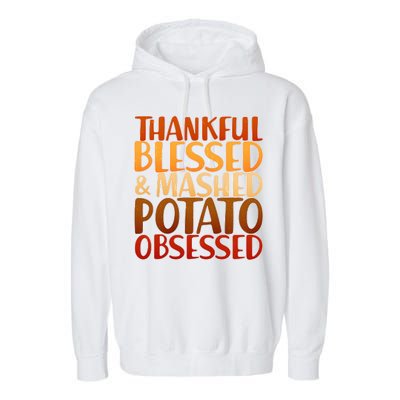 Thankful Blessed Mashed Potato Obsessed  Garment-Dyed Fleece Hoodie