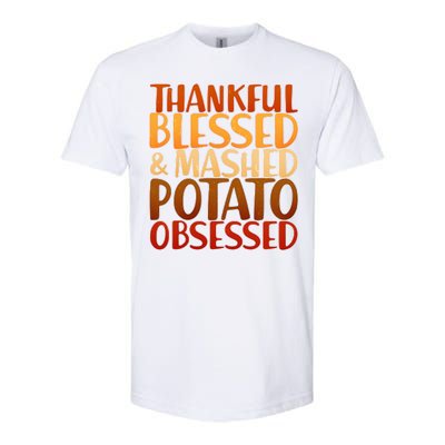 Thankful Blessed Mashed Potato Obsessed  Softstyle® CVC T-Shirt