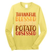 Thankful Blessed Mashed Potato Obsessed  Long Sleeve Shirt