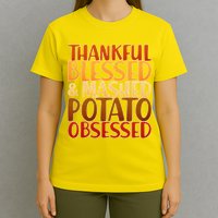 Thankful Blessed Mashed Potato Obsessed  T-Shirt