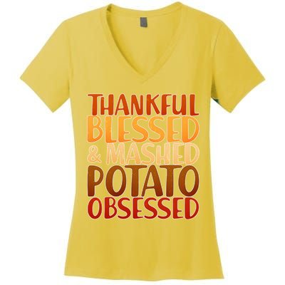 Thankful Blessed Mashed Potato Obsessed  Women's V-Neck T-Shirt
