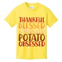Thankful Blessed Mashed Potato Obsessed  Kids T-Shirt