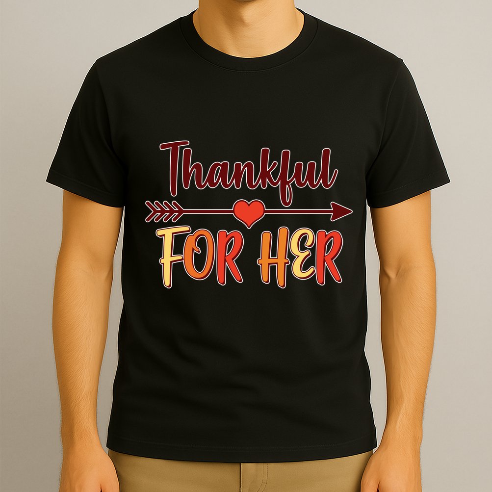 Thankful For Her Matching Thanksgiving T-Shirt