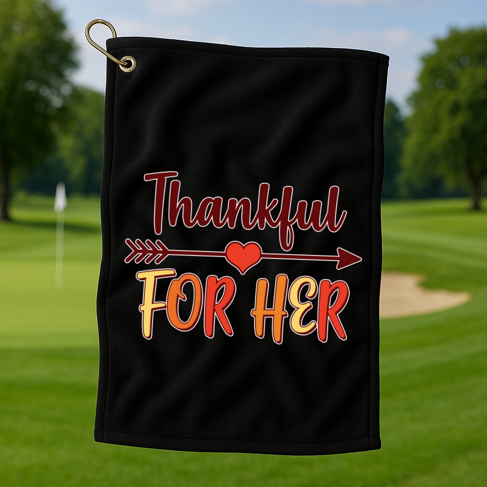Thankful For Her Matching Thanksgiving Golf Towel