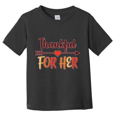 Thankful For Her Matching Thanksgiving Toddler T-Shirt