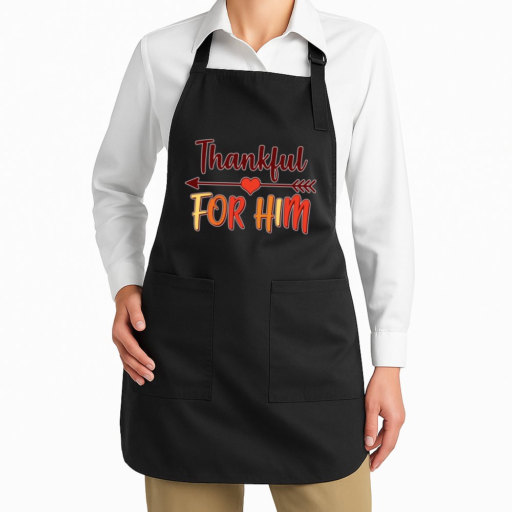Thankful For Him Matching Thanksgiving Apron