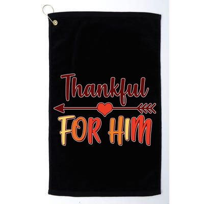 Thankful For Him Matching Thanksgiving Golf Towel