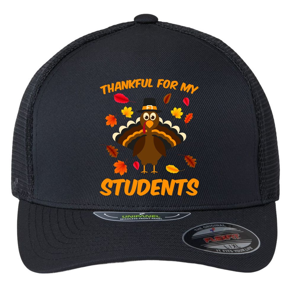 Thankful For My Students Flexfit Unipanel Trucker Cap