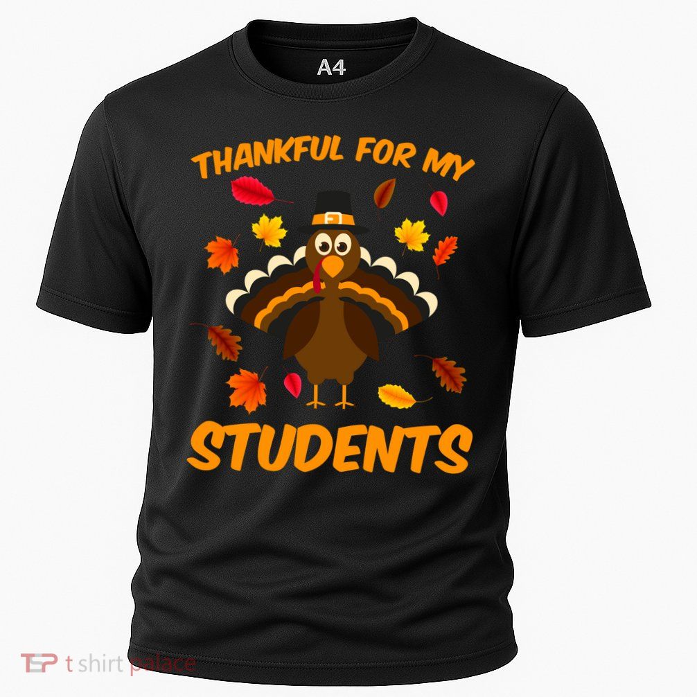 Thankful For My Students Performance Shirt