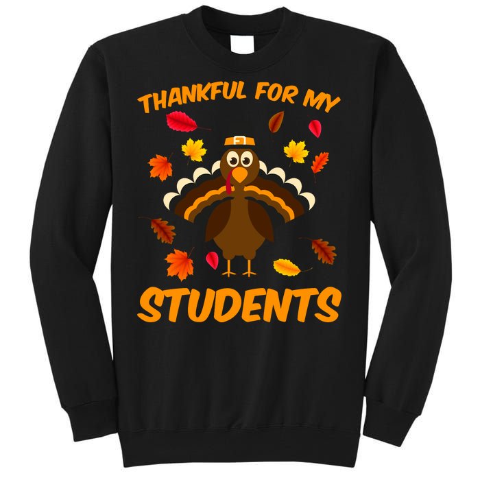 Thankful For My Students Tall Sweatshirt