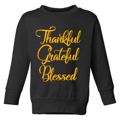 Thankful Grateful Blessed Gold Thanksgiving Logo Toddler Sweatshirt