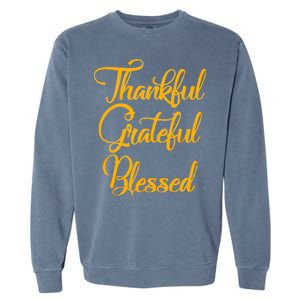 Thankful Grateful Blessed Gold Thanksgiving Logo Garment-Dyed Sweatshirt