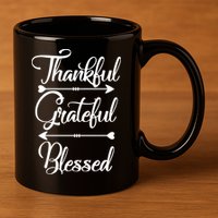 Thankful Grateful Blessed Thanksgiving Day 11oz C Handle Ceramic Mug
