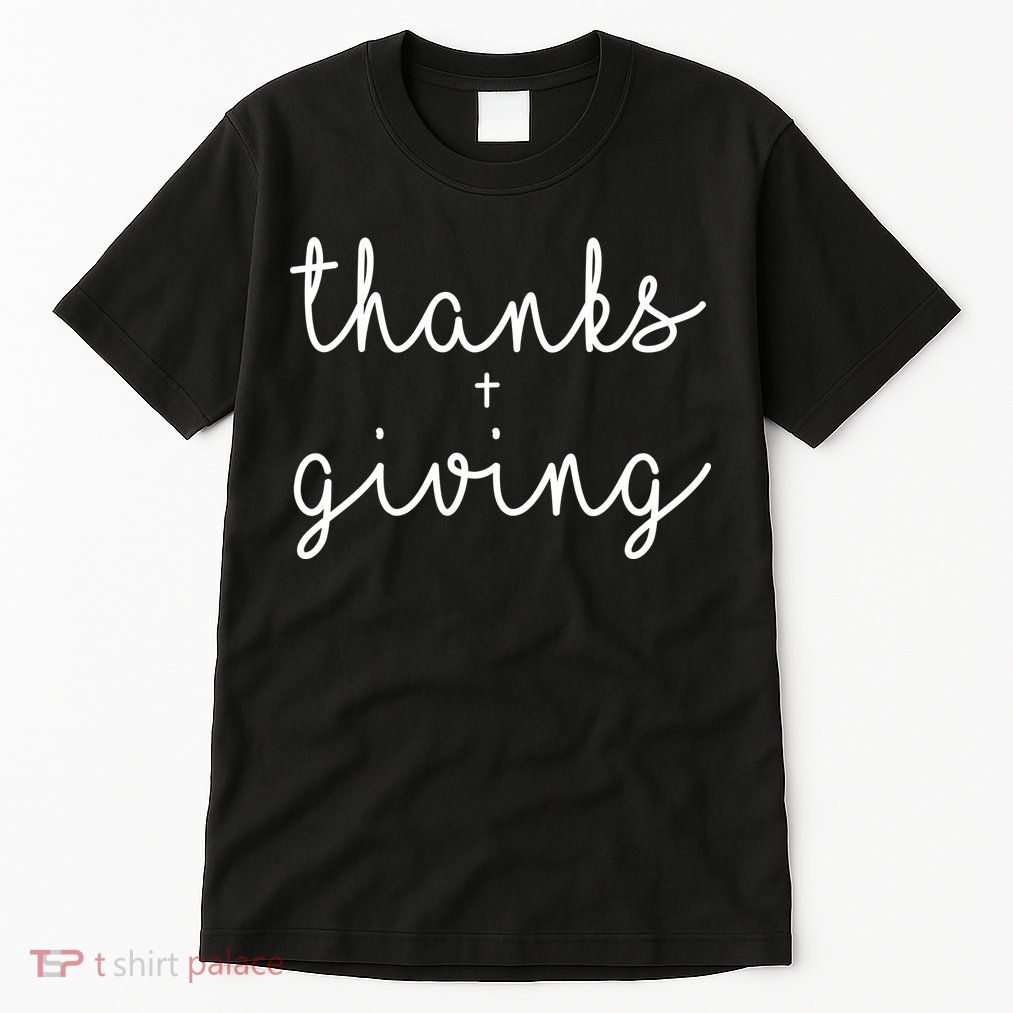 Thanks Plus Giving Cute Thanksgiving Tall T-Shirt