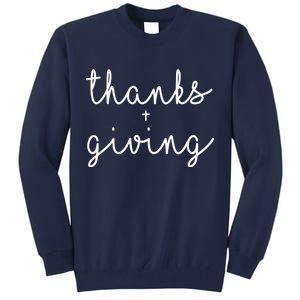 Thanks Plus Giving Cute Thanksgiving Tall Sweatshirt