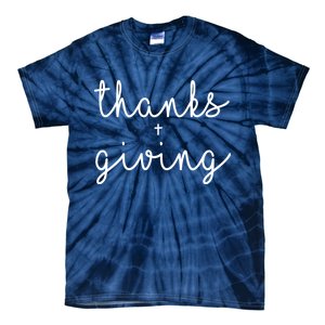 Thanks Plus Giving Cute Thanksgiving Tie-Dye T-Shirt