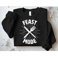 Thanksgiving And Christmas Feast Mode Sweatshirt