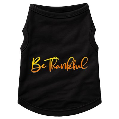 Thanksgiving Be Thankful  Doggie Tank