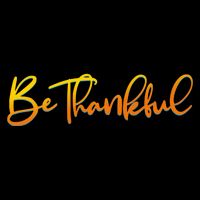 Thanksgiving Be Thankful  T-Shirt