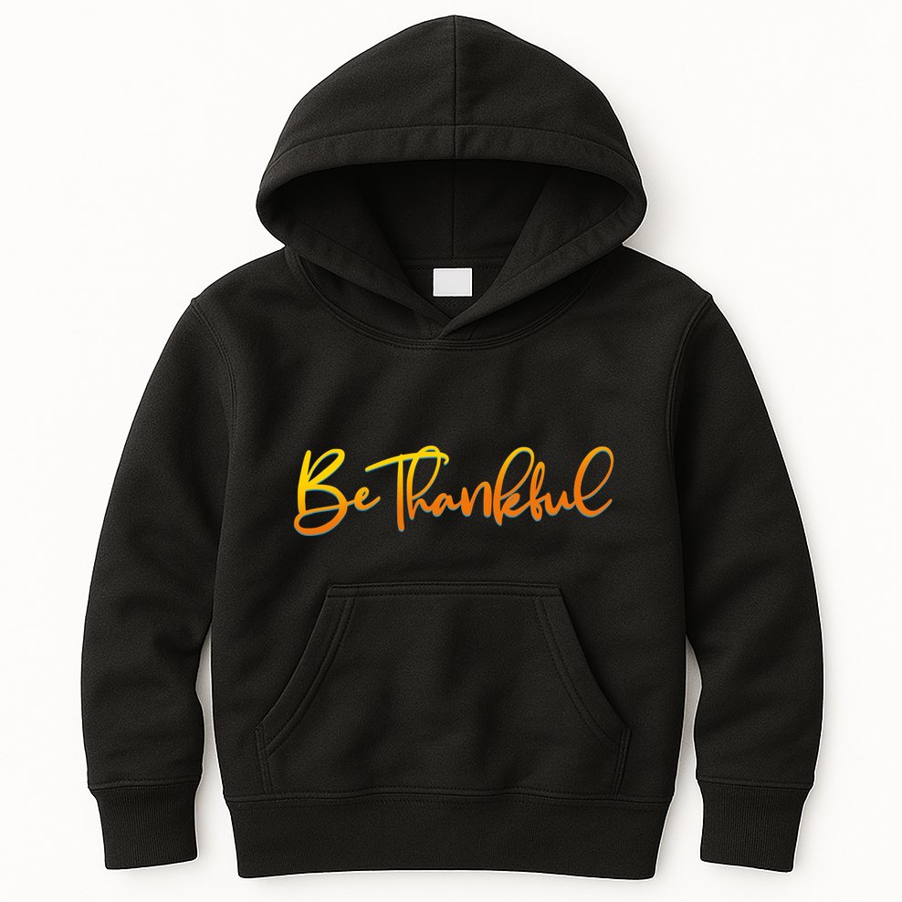 Thanksgiving Be Thankful  Kids Hoodie