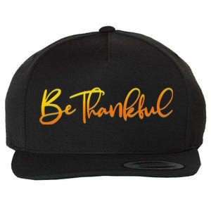 Thanksgiving Be Thankful  Wool Snapback Cap