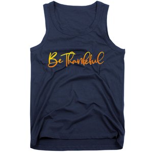 Thanksgiving Be Thankful  Tank Top