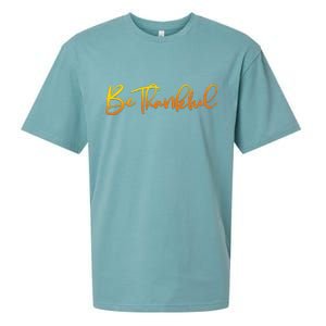 Thanksgiving Be Thankful  Sueded Cloud Jersey T-Shirt