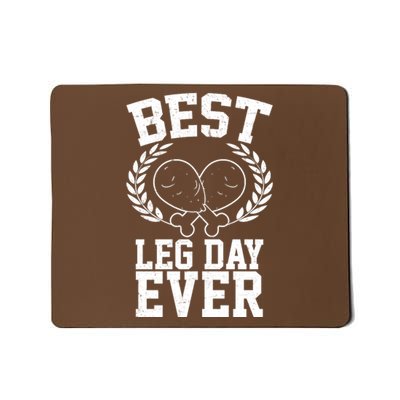 Thanksgiving Best Leg Day Ever Mousepad