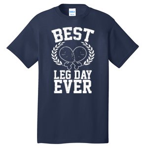 Thanksgiving Best Leg Day Ever Tall T-Shirt