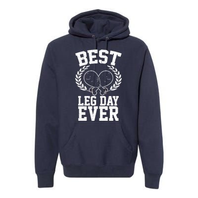 Thanksgiving Best Leg Day Ever Premium Hoodie