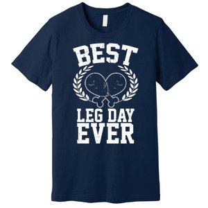 Thanksgiving Best Leg Day Ever Premium T-Shirt