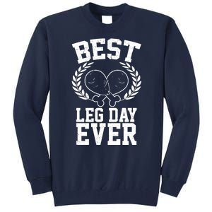 Thanksgiving Best Leg Day Ever Tall Sweatshirt