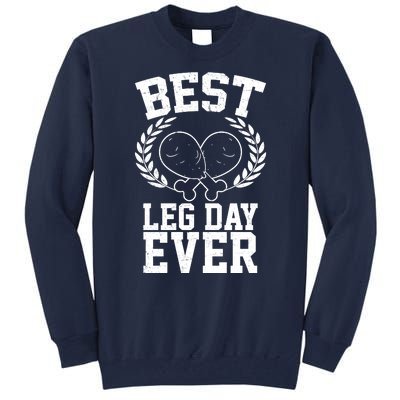 Thanksgiving Best Leg Day Ever Tall Sweatshirt