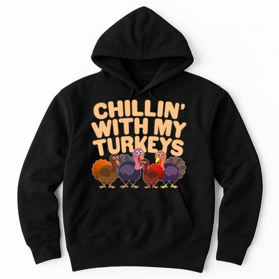 Thanksgiving Chillin' With My Turkeys Hoodie