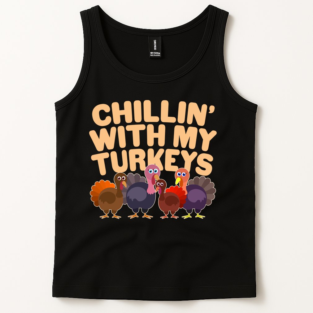 Thanksgiving Chillin' With My Turkeys Tank Top