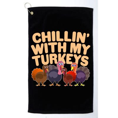 Thanksgiving Chillin' With My Turkeys Golf Towel