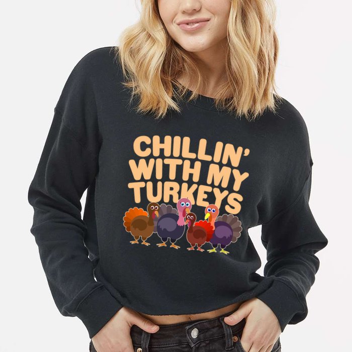 Thanksgiving Chillin' With My Turkeys Cropped Pullover Crew