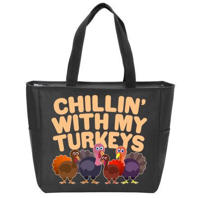 Thanksgiving Chillin' With My Turkeys Zip Tote Bag