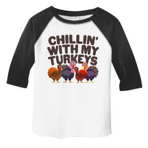 Thanksgiving Chillin' With My Turkeys Toddler Fine Jersey T-Shirt