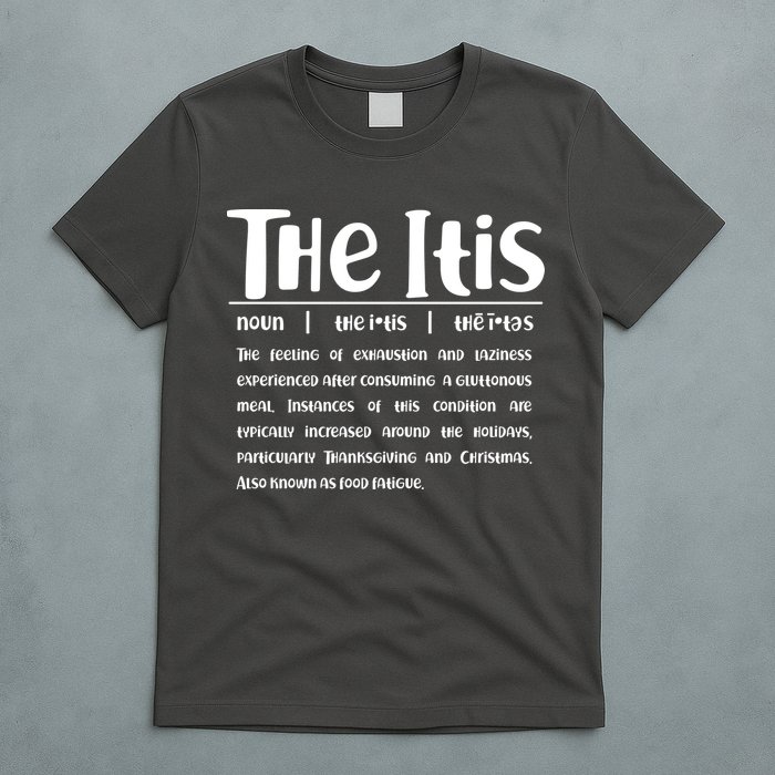 Thanksgiving Christmas The Itis T-Shirt