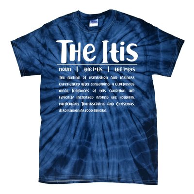 Thanksgiving Christmas The Itis Tie-Dye T-Shirt