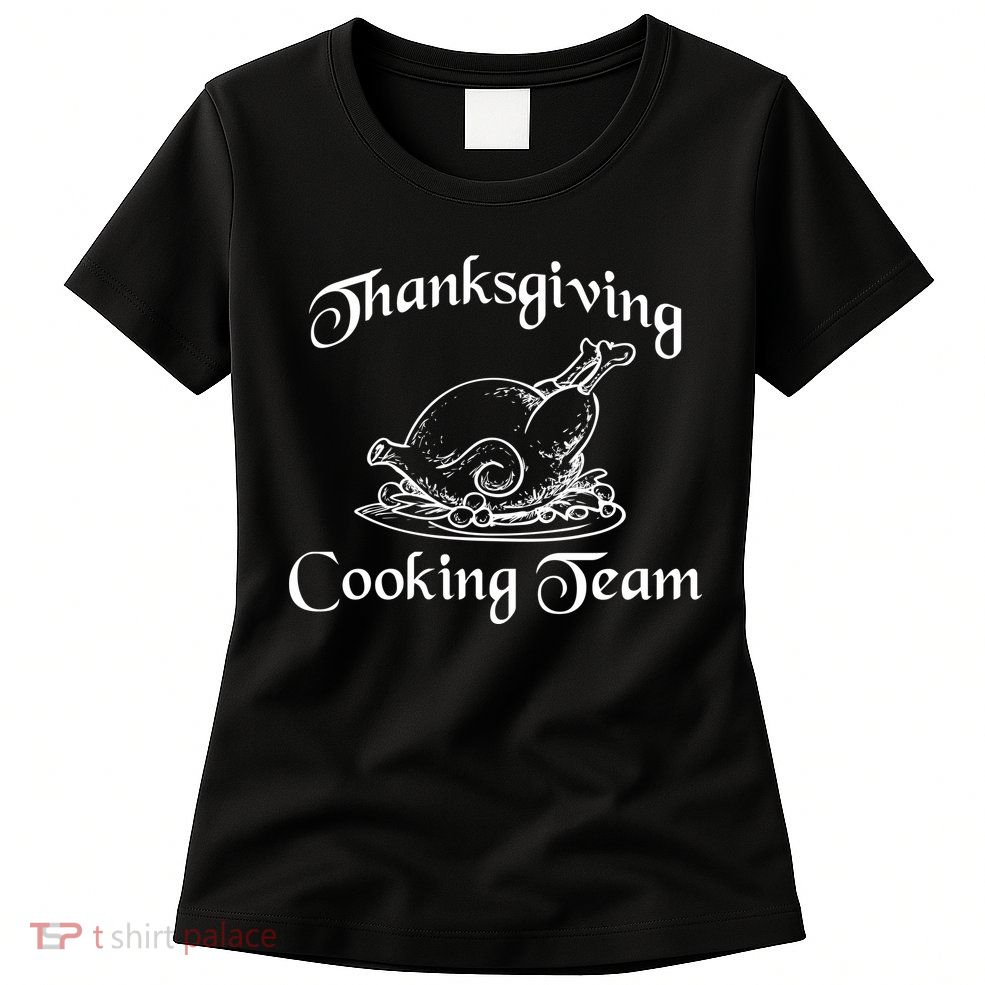 Thanksgiving Cooking Team Women's T-Shirt