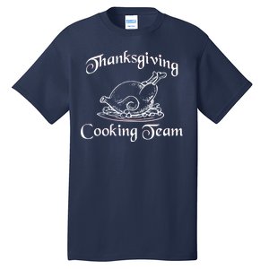 Thanksgiving Cooking Team Tall T-Shirt