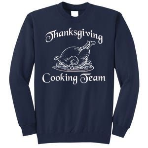 Thanksgiving Cooking Team Tall Sweatshirt