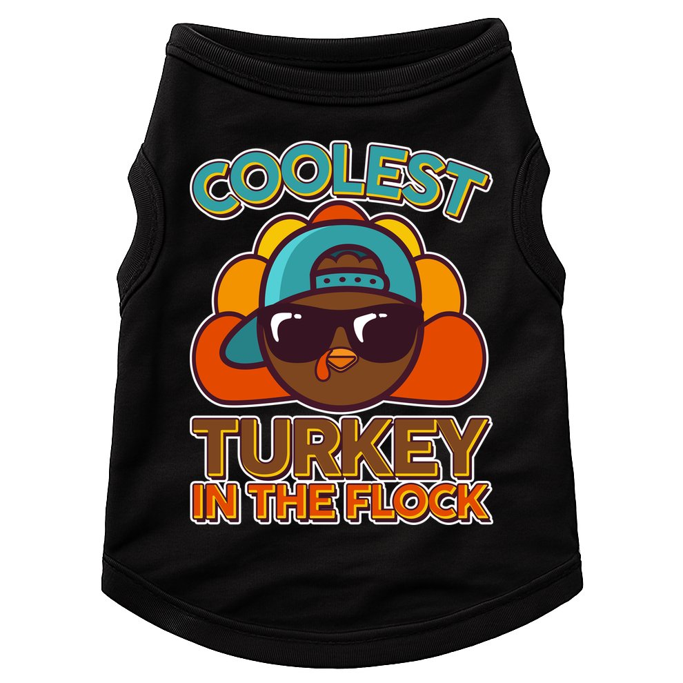 Thanksgiving Coolest Turkey In The Flock Doggie Tank