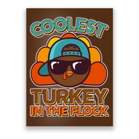Thanksgiving Coolest Turkey In The Flock Poster