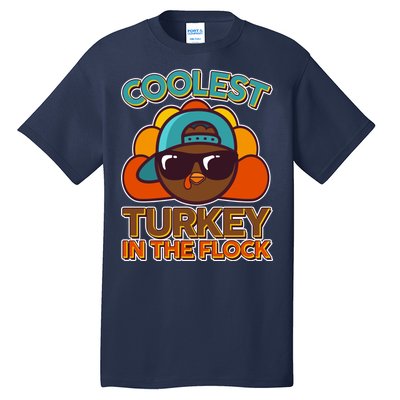 Thanksgiving Coolest Turkey In The Flock Tall T-Shirt