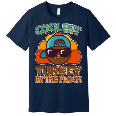 Thanksgiving Coolest Turkey In The Flock Premium T-Shirt